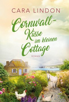 Cornwall-Küsse im kleinen Cottage - Lind, Christiane;Lindon, Cara