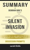 Summary of Silent Invasion: The Untold Story of the Trump Administration, Covid-19, and Preventing the Next Pandemic Before It's Too Late by Deborah Birx : Discussion Prompts (eBook, ePUB)