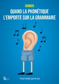 Quand la phonétique l'emporte sur la grammaire (eBook, ePUB)