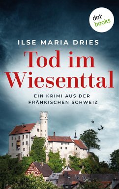 Tod im Wiesenttal (eBook, ePUB) - Dries, Ilse Maria
