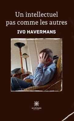 Un intellectuel pas comme les autres (eBook, ePUB) - Havermans, Ivo