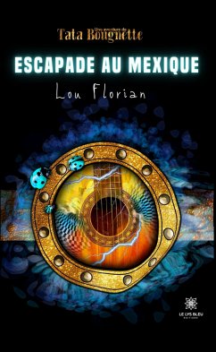 Escapade au Mexique (eBook, ePUB) - Florian, Lou