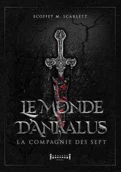 Le monde d'Ankalus (eBook, ePUB) - Ecoffet, Scarlett Marina