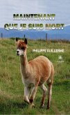 Maintenant que je suis mort (eBook, ePUB)