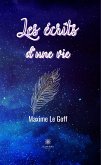 Les écrits d&quote;une vie (eBook, ePUB)