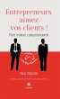 Entrepreneurs, aimez vos clients !... - Bild 1