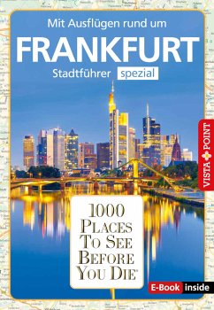 1000 Places To See Before You Die - Frankfurt (eBook, ePUB) - Glaser, Hannah; Winkel, Isabell