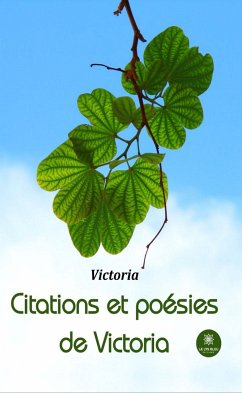 Citations et poésies de Victoria (eBook, ePUB) - Victoria