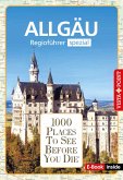 1000 Places To See Before You Die - Allgäu (eBook, ePUB)