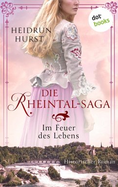 Im Feuer des Lebens / Rheintal-Saga Bd.2 (eBook, ePUB) - Hurst, Heidrun