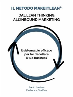 Il Metodo MakeITlean®: dal Lean Thinking all'Inbound Marketing (eBook, ePUB) - Lavina, Ilario; Steffan, Federica
