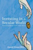 Investing in a Secular World (eBook, ePUB)