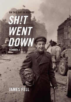 On This Day in History Sh!t Went Down: Number 2 (eBook, ePUB) - Fell, James