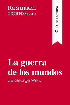 La guerra de los mundos de George Wells (Guía de lectura) - Resumenexpress