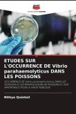 ETUDES SUR L'OCCURRENCE DE Vibrio parahaemolyticus DANS LES POISSONS