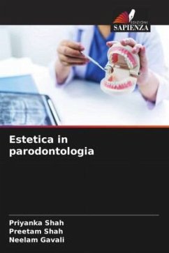 Estetica in parodontologia - Shah, Priyanka;Shah, Preetam;Gavali, Neelam