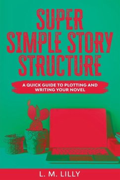 Super Simple Story Structure Large Print - Lilly, L. M.