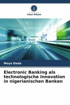 Electronic Banking als technologische Innovation in nigerianischen Banken - Dada, Moyo