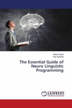 The Essential Guide of Neuro Linguistic Programming