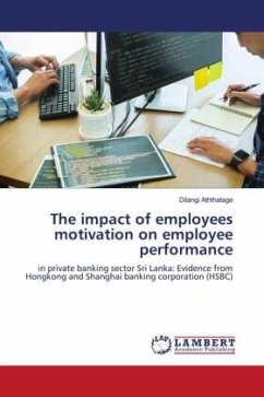 The impact of employees motivation on employee performance