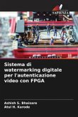 Sistema di watermarking digitale per l'autenticazione video con FPGA