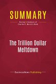 Summary: The Trillion Dollar Meltdown