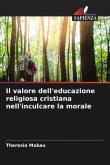 Il valore dell'educazione religiosa cristiana nell'inculcare la morale