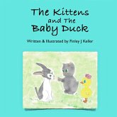 The Kittens and The Baby Duck (Mikey, Greta & Friends) (eBook, ePUB)