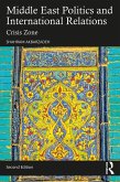 Middle East Politics and International Relations (eBook, ePUB) Middle East Politics and International Relations (eBook, ePUB)