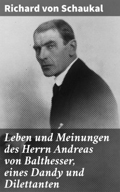 Cover Leben und Meinungen des Herrn Andreas von Balthesser, eines Dandy und Dilettanten (eBook, ePUB)