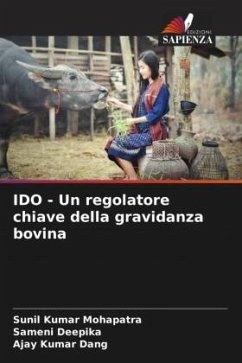 IDO - Un regolatore chiave della gravidanza bovina - Mohapatra, Sunil Kumar;Deepika, Sameni;Dang, Ajay Kumar