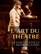L' Art du théâtre : La voix, le... - Bild 1