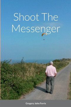 Shoot The Messenger - Ferris, Gregory