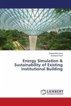 Energy Simulation & Sustainability of Existing Institutional Building - Soni, Deepshikha;Soni, Subhasini