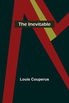 The Inevitable - Couperus, Louis