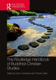 The Routledge Handbook of Buddhist-Christian Studies (eBook, ePUB)