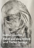 Fühlt aus den Höhen und Tiefen heraus (eBook, ePUB)