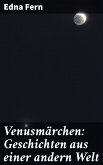 Venusmärchen: Geschichten aus einer andern Welt (eBook, ePUB)