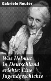 Was Helmut in Deutschland erlebte: Eine Jugendgeschichte (eBook, ePUB)