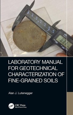 Laboratory Manual for Geotechnical Characterization of Fine-Grained Soils (eBook, PDF) - Lutenegger, Alan J.