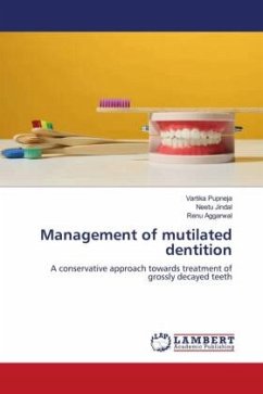 Management of mutilated dentition