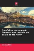 Os efeitos da remoção florestal nos caudais da bacia do rio Arror