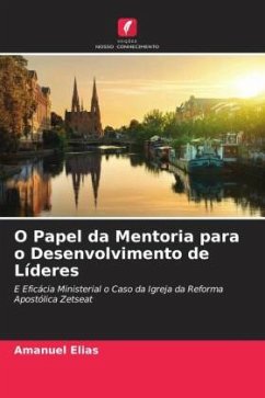 O Papel da Mentoria para o Desenvolvimento de Líderes - Elias, Amanuel