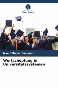 Wertschöpfung in Universitätssystemen - Panigrahi, Jayant Kumar