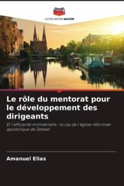 Le rôle du mentorat pour le développement des dirigeants - Elias, Amanuel