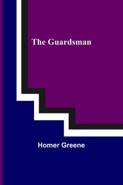 The Guardsman - Greene, Homer