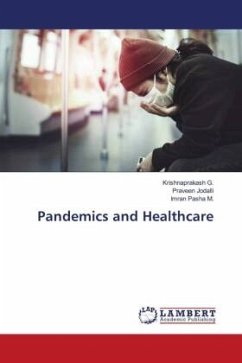 Pandemics and Healthcare - G., Krishnaprakash;Jodalli, Praveen;M., Imran Pasha