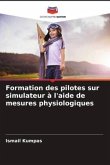 Formation des pilotes sur simulateur à l'aide de mesures physiologiques