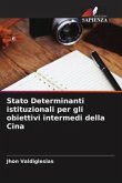 Stato Determinanti istituzionali per gli obiettivi intermedi della Cina