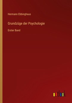 Grundzüge der Psychologie - Ebbinghaus, Hermann